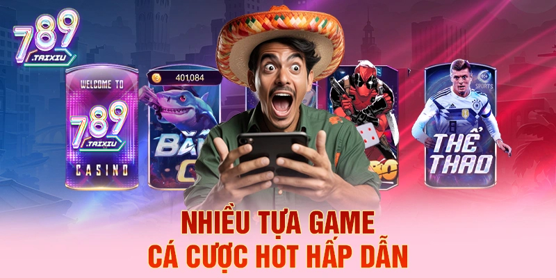 Nhiều tựa game cá cược hot hấp dẫn tại st666